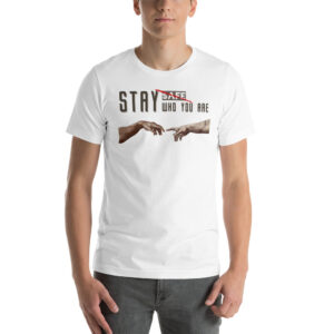 Stay Who You Are premium